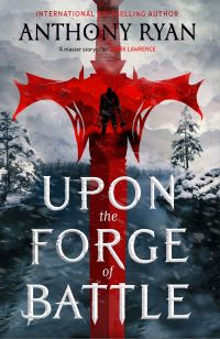 Book Cover for Upon the Forge of Battle by Anthony Ryan