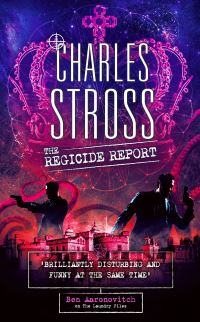 Book Cover for The Regicide Report by Charles Stross