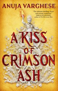 Book Cover for A Kiss of Crimson Ash by Anuja Varghese