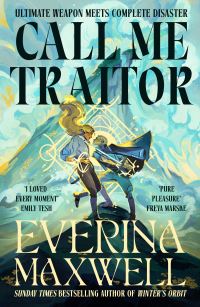 Book Cover for Call Me Traitor by Everina Maxwell