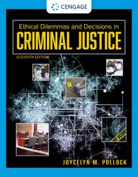 Book Cover for Ethical Dilemmas and Decisions in Criminal Justice by Joycelyn M Pollock