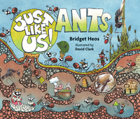 Book Cover for Just Like Us! Ants by Bridget Heos