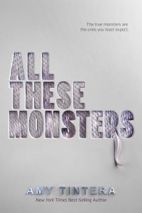 Book Cover for All These Monsters by Amy Tintera