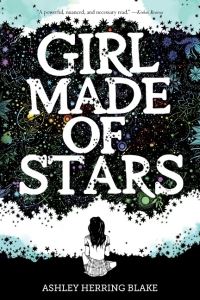 Book Cover for Girl Made of Stars by Ashley Herring Blake