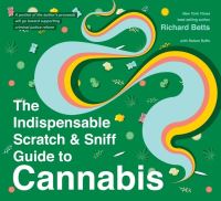 Book Cover for The Indispensable Scratch & Sniff Guide to Cannabis by Richard Betts