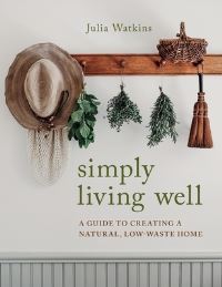 Book Cover for Simply Living Well by Julia Watkins