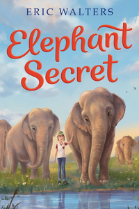 Book Cover for Elephant Secret by Eric Walters