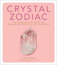 Book Cover for Crystal Zodiac by Katie Huang