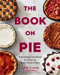 Book Cover for The Book on Pie by Erin Jeanne McDowell