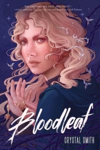 Book Cover for Bloodleaf by Crystal Smith