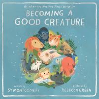 Book Cover for Becoming a Good Creature by Sy Montgomery