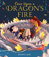 Book Cover for Once Upon a Dragon's Fire by Beatrice Blue