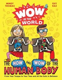 Book Cover for The How and Wow of the Human Body by Mindy Thomas, Guy Raz