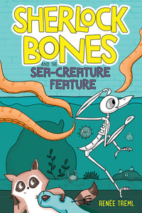 Book Cover for Sherlock Bones and the Sea-Creature Feature by Renee Treml