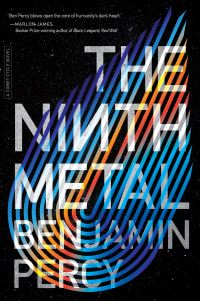 Book Cover for The Ninth Metal by Benjamin Percy