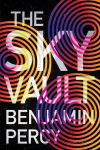 Book Cover for The Sky Vault by Benjamin Percy