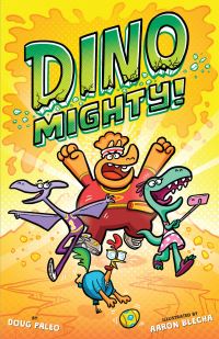 Book Cover for Dinomighty! by Doug Paleo