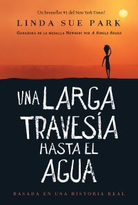 Book Cover for Una Larga Travesía Hasta El Agua by Linda Sue Park