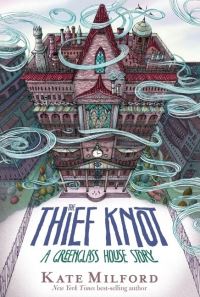 Book Cover for The Thief Knot by Kate Milford