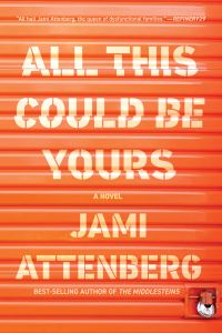 Book Cover for All This Could Be Yours by Jami Attenberg
