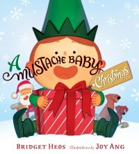 Book Cover for A Mustache Baby Christmas by Bridget Heos