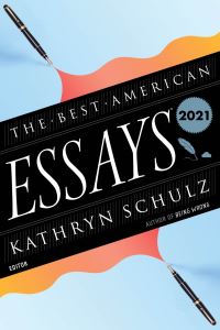 Book Cover for The Best American Essays 2021. Best American Essays by Robert Atwan, Kathryn Schulz