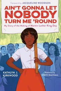 Book Cover for Ain't Gonna Let Nobody Turn Me 'Round by Kathlyn J Kirkwood