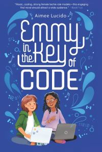 Book Cover for Emmy in the Key of Code by Aimee Lucido