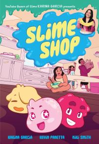 Book Cover for Slime Shop by Karina Garcia, Kevin Panetta