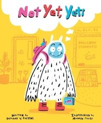 Book Cover for Not Yet, Yeti by Bethany V Freitas