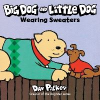 Book Cover for Big Dog and Little Dog Wearing Sweaters by Dav Pilkey