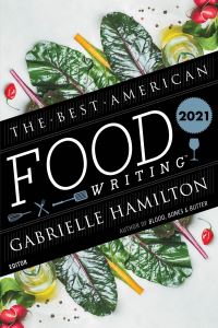 Book Cover for The Best American Food Writing 2021. Best American Food Writing by Gabrielle Hamilton, Silvia Killingsworth
