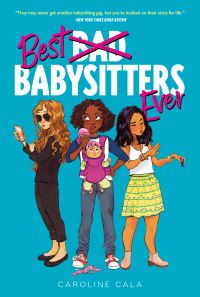 Book Cover for Best Babysitters Ever by Caroline Cala