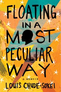 Book Cover for Floating in a Most Peculiar Way by Louis ChudeSokei