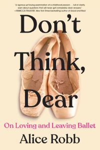 Book Cover for Don't Think, Dear by Alice Robb