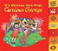 Book Cover for It's Chinese New Year, Curious George! by Maria Wen Adcock, H A Rey, Margret Rey, Rea Zhai