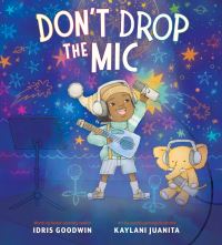 Book Cover for Don't Drop the Mic by Idris Goodwin
