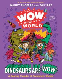 Book Cover for Wow in the World: Dinosaurs Are Wow! by Mindy Thomas, Guy Raz