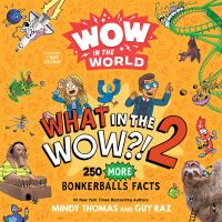 Book Cover for What in the Wow?! 2 by Mindy Thomas, Guy Raz