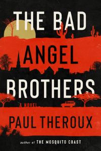 Book Cover for The Bad Angel Brothers by Paul Theroux