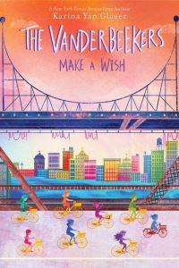 Book Cover for The Vanderbeekers Make a Wish by Karina Yan Glaser