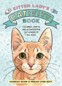 Book Cover for Kitten Lady's Cativity Book by Hannah Shaw