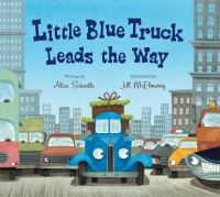 Book Cover for Little Blue Truck Leads the Way Padded Board Book by Alice Schertle