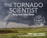 Book Cover for The Tornado Scientist by Mary Kay Carson