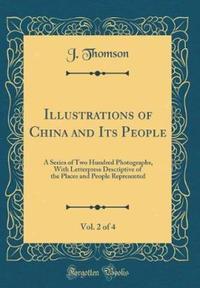 Book Cover for Illustrations of China and Its People, Vol. 2 of 4 by J Thomson