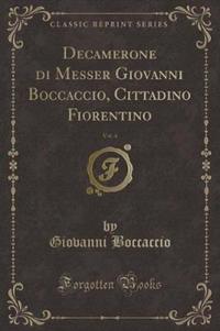 Book Cover for Decamerone Di Messer Giovanni Boccaccio, Cittadino Fiorentino, Vol. 4 (Classic Reprint) by Giovanni Boccaccio