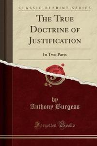 Book Cover for The True Doctrine of Justification by Anthony Burgess