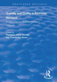 Book Cover for Quantity and Quality in Economic Research Volume IV by Theologos Homer Bonitsis, Roy Chamberlain Brown