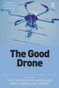Book Cover for The Good Drone by Kristin Bergtora Sandvik, Maria Gabrielsen Jumbert