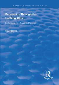 Book Cover for Economics Through the Looking-Glass by R A Rayman
